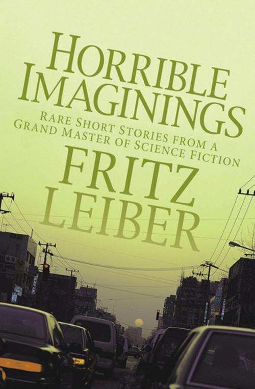 Cover of the book Horrible Imaginings by Fritz Leiber, Open Road Media