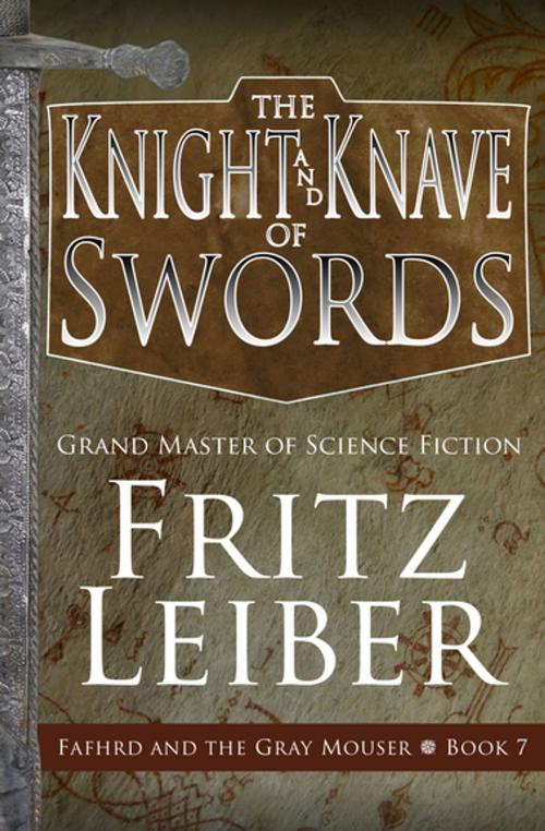 Cover of the book The Knight and Knave of Swords by Fritz Leiber, Open Road Media