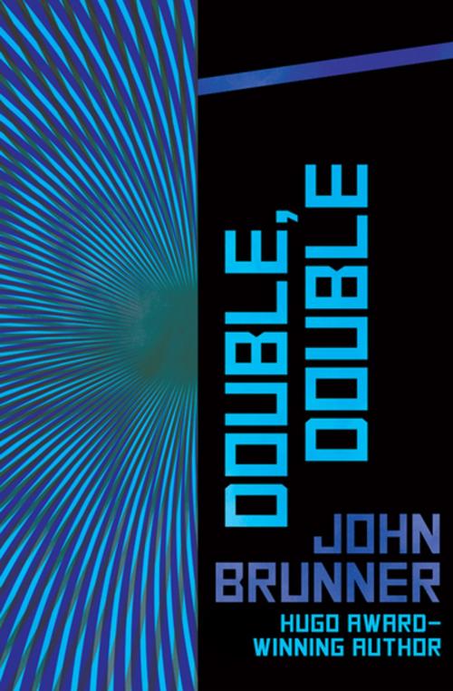 Cover of the book Double, Double by John Brunner, Open Road Media