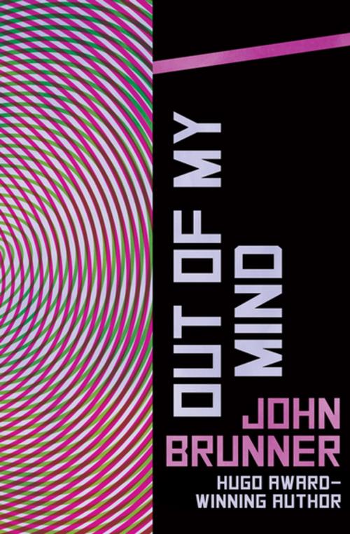 Cover of the book Out of My Mind by John Brunner, Open Road Media