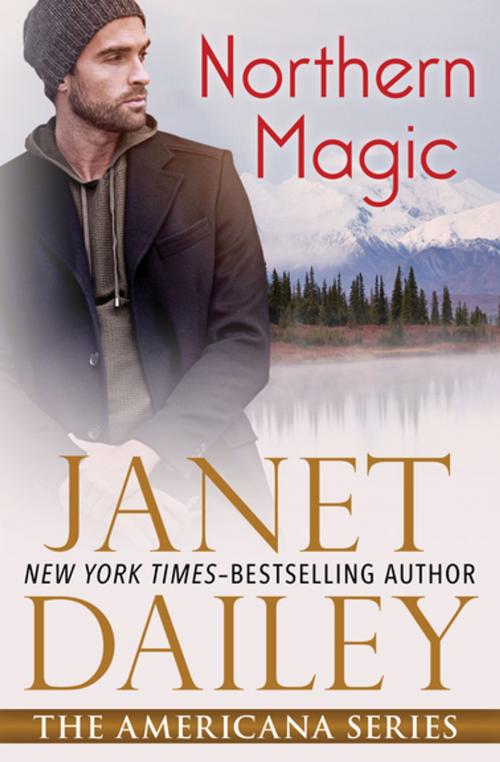 Cover of the book Northern Magic by Janet Dailey, Open Road Media