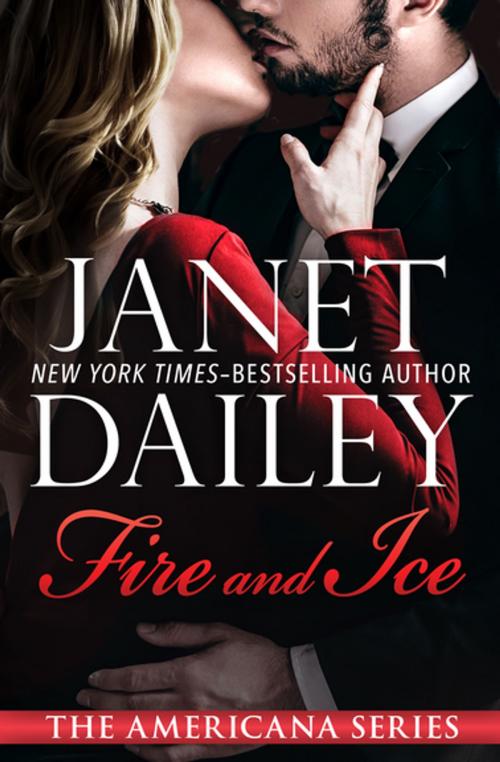 Cover of the book Fire and Ice by Janet Dailey, Open Road Media