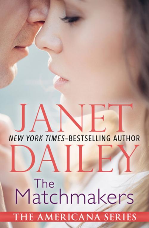 Cover of the book The Matchmakers by Janet Dailey, Open Road Media