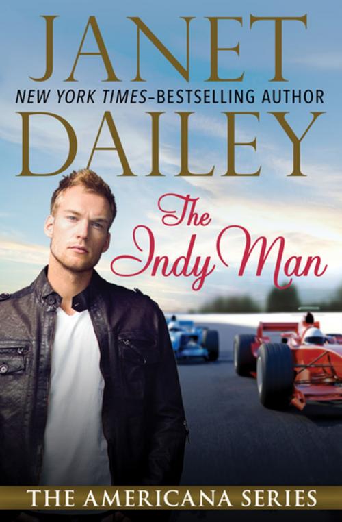 Cover of the book The Indy Man by Janet Dailey, Open Road Media