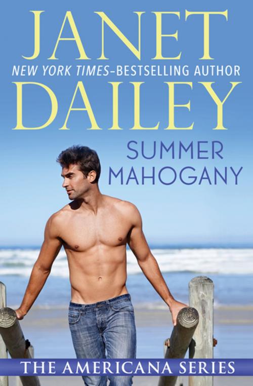 Cover of the book Summer Mahogany by Janet Dailey, Open Road Media