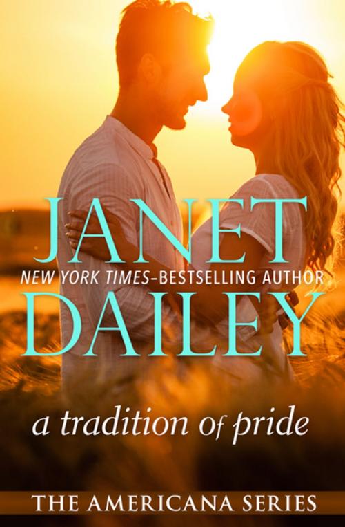 Cover of the book A Tradition of Pride by Janet Dailey, Open Road Media