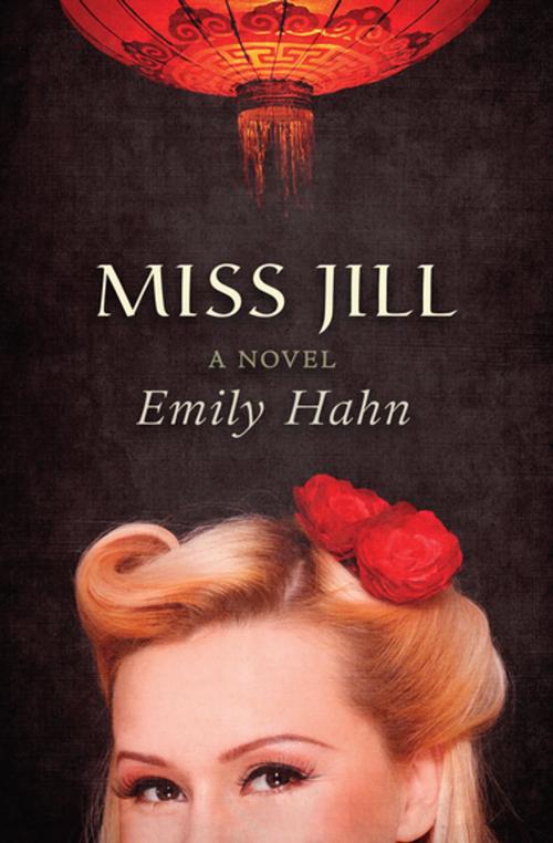 Cover of the book Miss Jill by Emily Hahn, Open Road Media