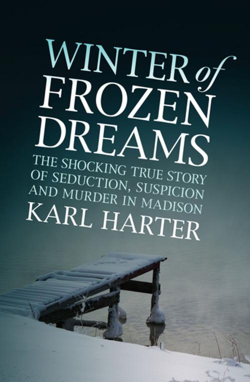 Cover of the book Winter of Frozen Dreams by Karl Harter, Open Road Media