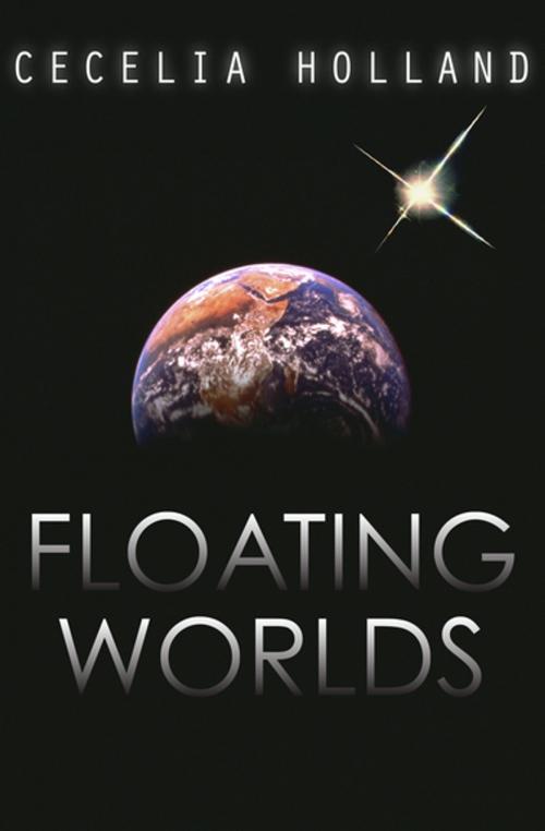 Cover of the book Floating Worlds by Cecelia Holland, Open Road Media