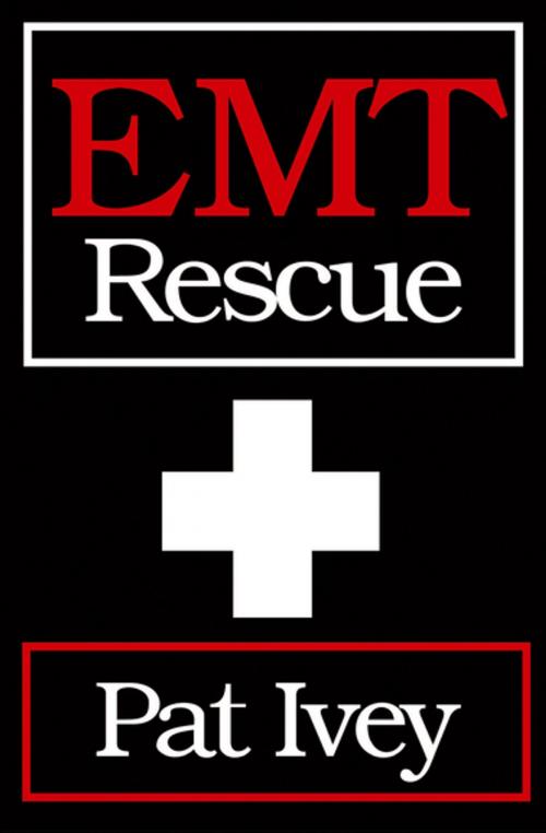 Cover of the book EMT Rescue by Pat Ivey, Open Road Media