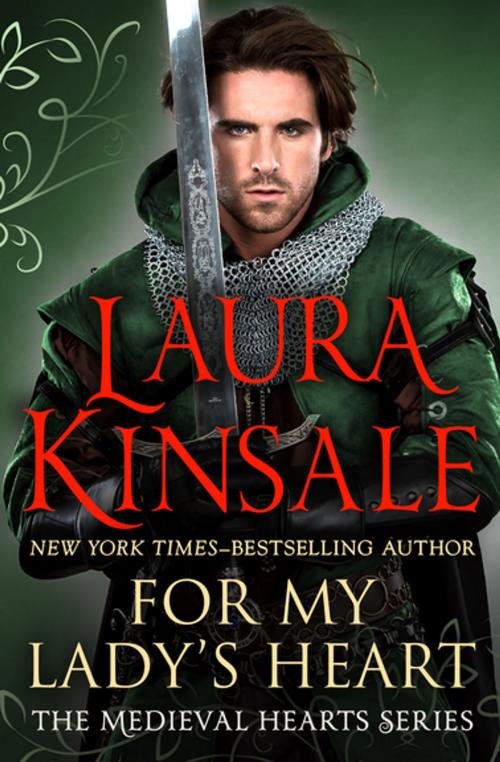 Cover of the book For My Lady's Heart by Laura Kinsale, Open Road Media