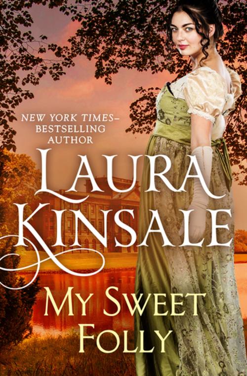 Cover of the book My Sweet Folly by Laura Kinsale, Open Road Media
