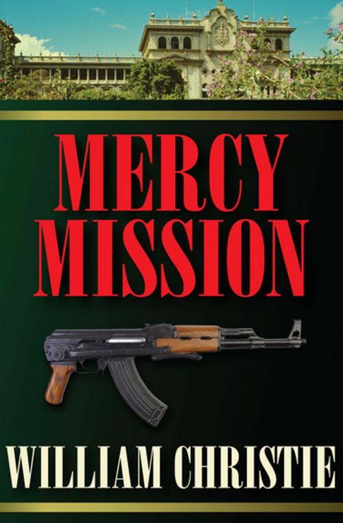 Cover of the book Mercy Mission by William Christie, Open Road Media