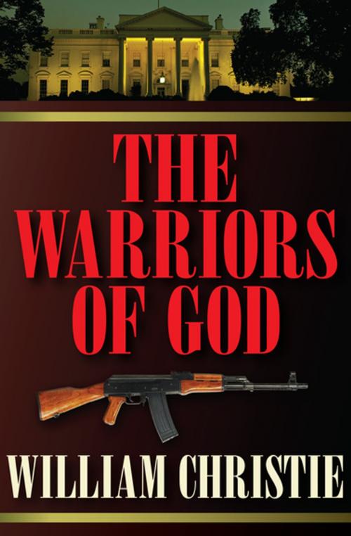 Cover of the book The Warriors of God by William Christie, Open Road Media
