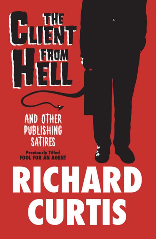 Cover of the book The Client from Hell by Richard Curtis, Open Road Media