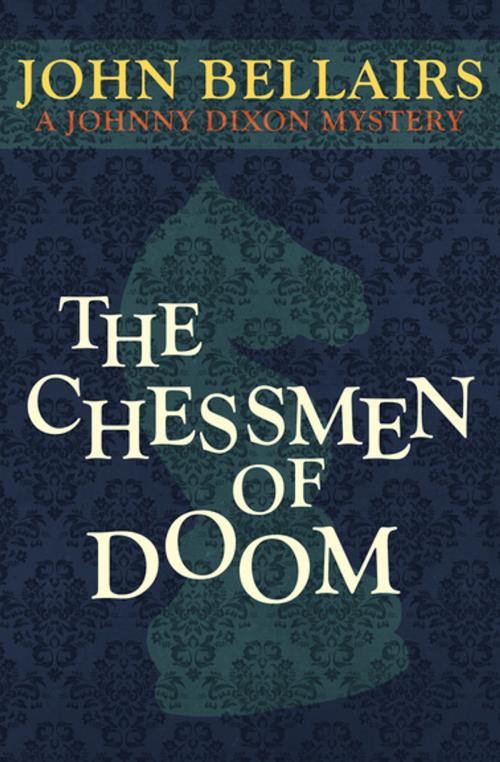 Cover of the book The Chessmen of Doom by John Bellairs, Open Road Media