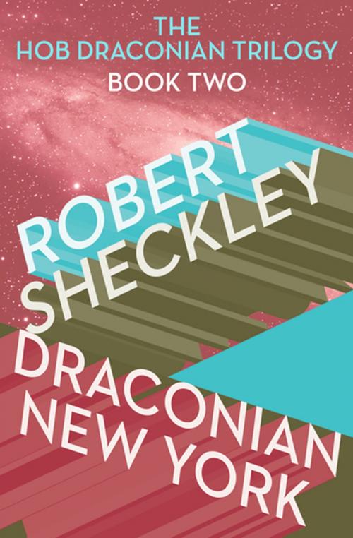 Cover of the book Draconian New York by Robert Sheckley, Open Road Media