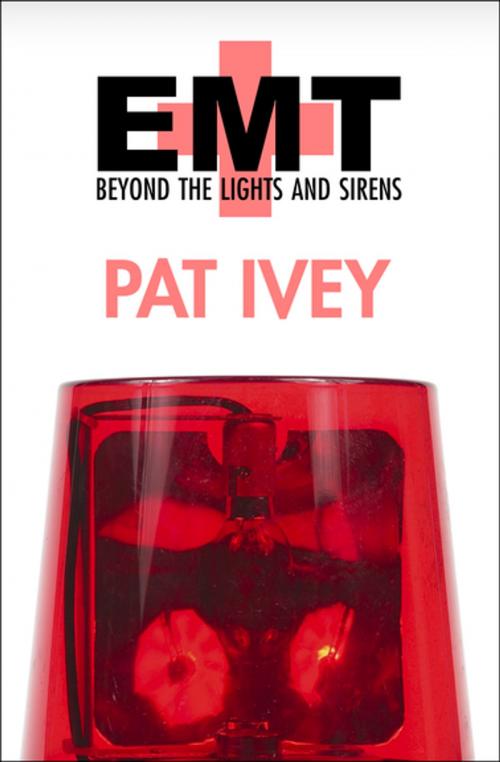 Cover of the book EMT by Pat Ivey, Open Road Media