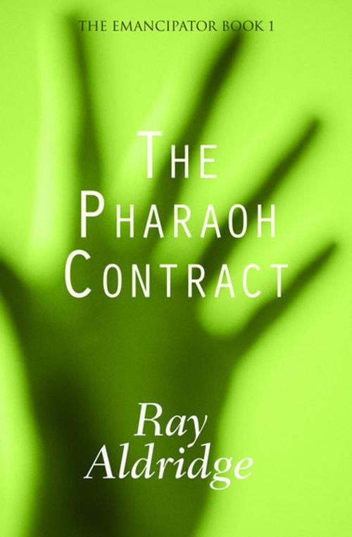 Cover of the book The Pharaoh Contract by Ray Aldridge, Open Road Media