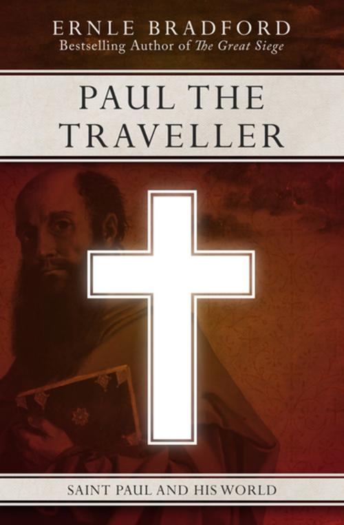 Cover of the book Paul the Traveller by Ernle Bradford, Open Road Media