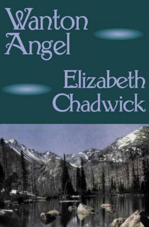 Cover of the book Wanton Angel by Elizabeth Chadwick, Open Road Media