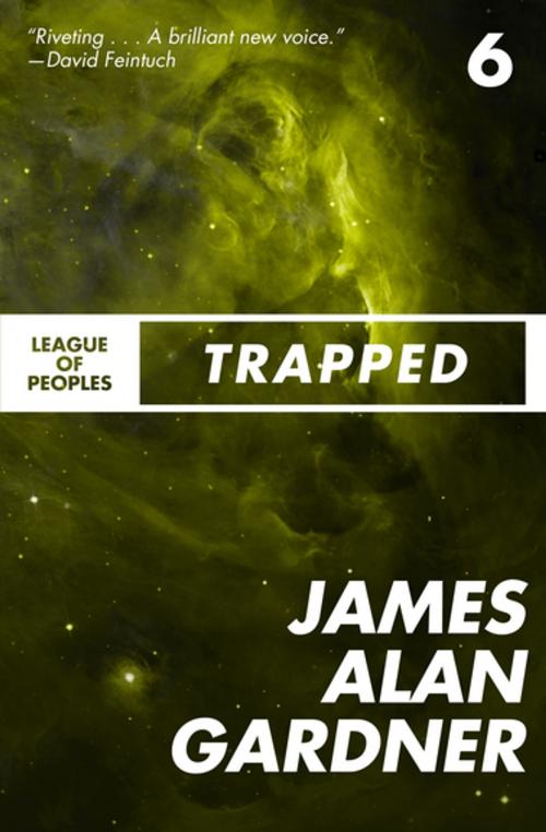 Cover of the book Trapped by James Alan Gardner, Open Road Media
