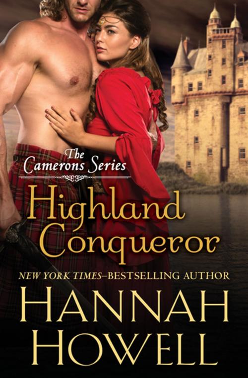 Cover of the book Highland Conqueror by Hannah Howell, Open Road Media