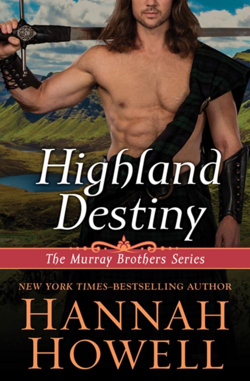 Cover of the book Highland Destiny by Hannah Howell, Open Road Media