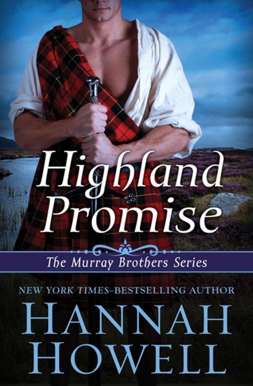 Cover of the book Highland Promise by Hannah Howell, Open Road Media