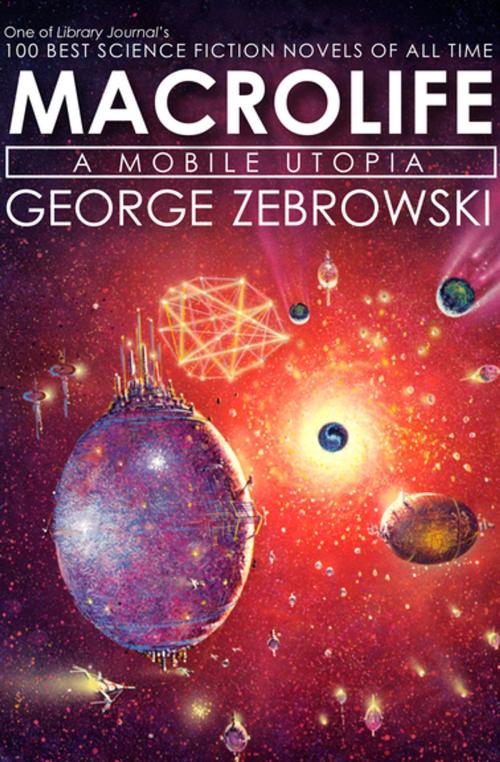 Cover of the book Macrolife by George Zebrowski, Open Road Media