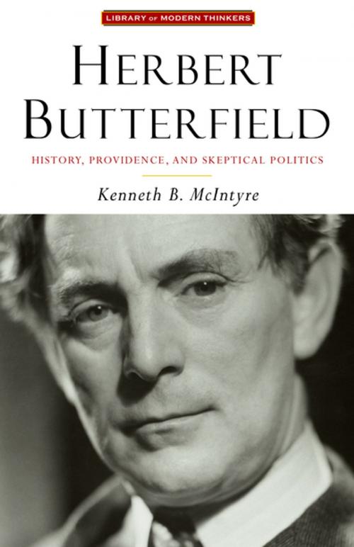 Cover of the book Herbert Butterfield by Kenneth McIntyre, Intercollegiate Studies Institute (ORD)