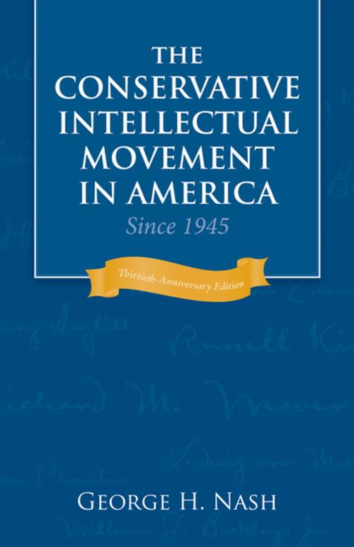 Cover of the book The Conservative Intellectual Movement in America Since 1945 by George H. Nash, Intercollegiate Studies Institute (ORD)