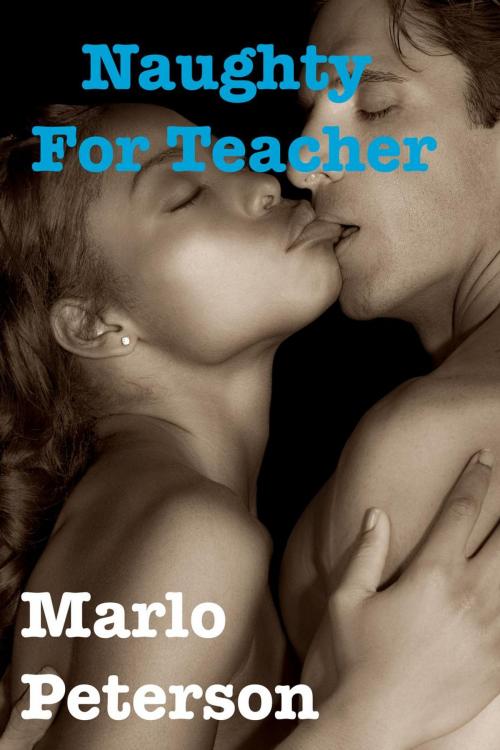 Cover of the book Naughty for Teacher 3 by Marlo Peterson, Marlo Peterson