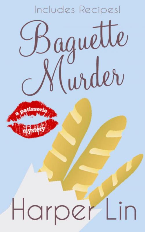 Cover of the book Baguette Murder by Harper Lin, Harper Lin Books