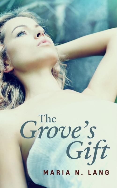 Cover of the book The Grove's Gift by Maria N. Lang, Maria N. Lang