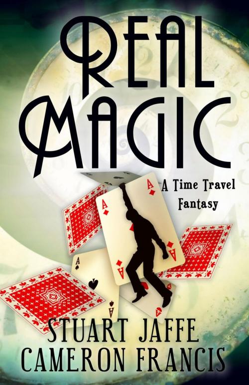 Cover of the book Real Magic by Stuart Jaffe, Cameron Francis, Stuart Jaffe
