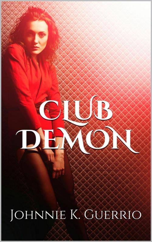 Cover of the book Club Demon by Johnnie K Guerro, Langley's Lovelies