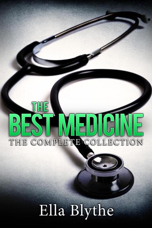 Cover of the book The Best Medicine: The Complete Collection by Ella Blythe, HUSH Stories