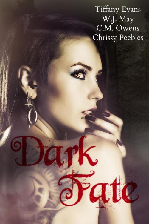 Cover of the book Dark Fate by W.J. May, Tiffany Evans, C.M. Owens, Chrissy Peebles, Dark Shadows Publishing