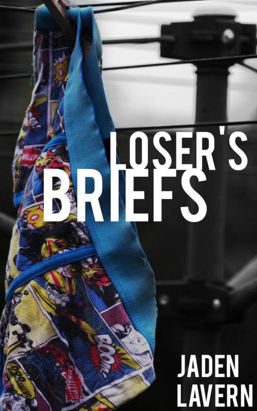 Cover of the book Loser's Briefs by Jaden Lavern, Jaden Lavern