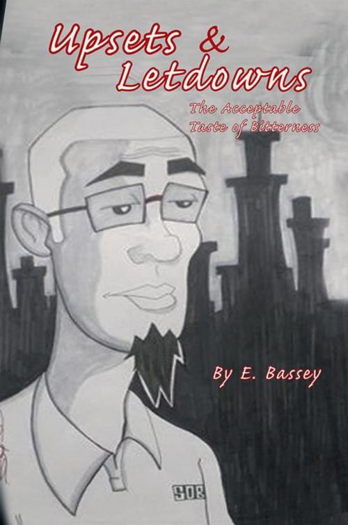 Cover of the book Upsets & Letdowns by E. Bassey, Xlibris US