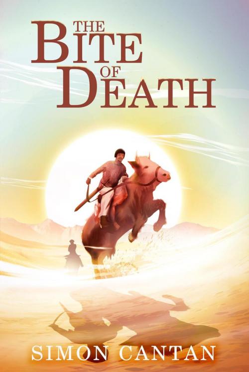 Cover of the book The Bite of Death by Simon Cantan, Simon Cantan