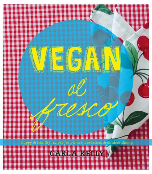 Cover of the book Vegan al Fresco by Carla Kelly, Arsenal Pulp Press