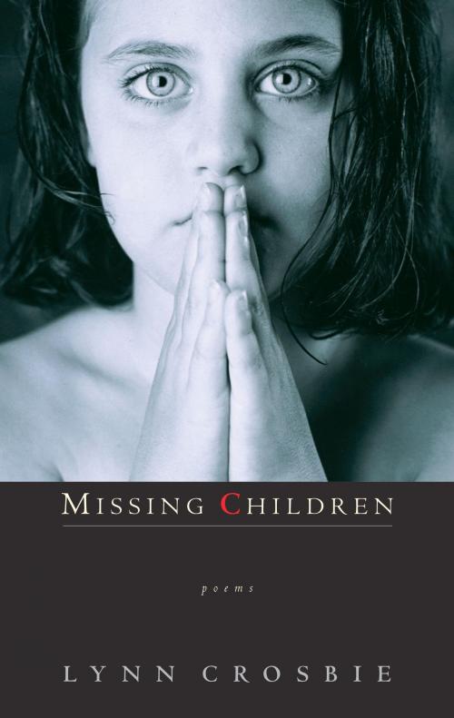 Cover of the book Missing Children by Lynn Crosbie, McClelland & Stewart