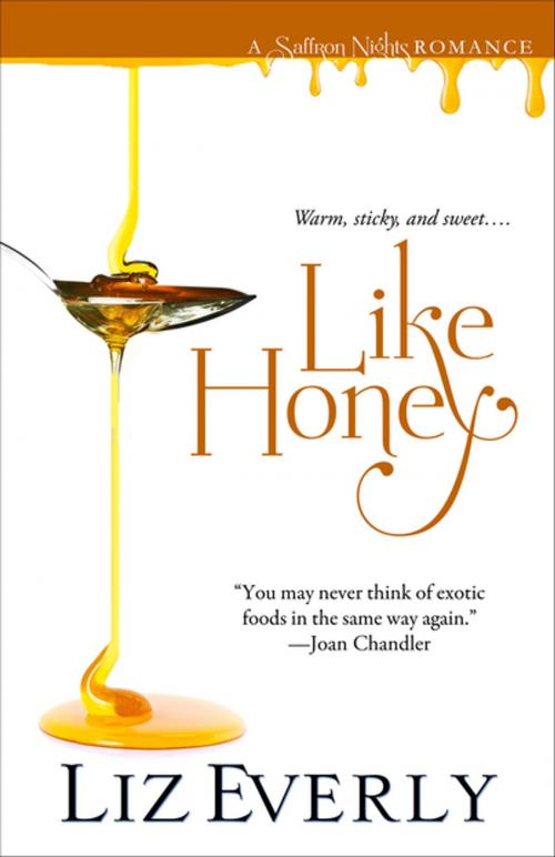Cover of the book Like Honey by Liz Everly, eKensington