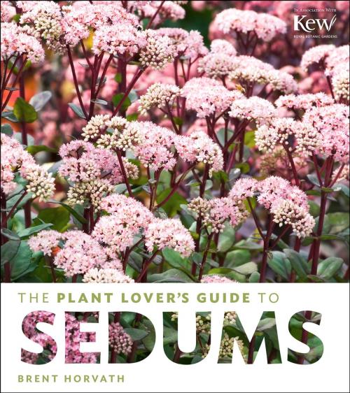 Cover of the book The Plant Lover's Guide to Sedums by Brent Horvath, Timber Press