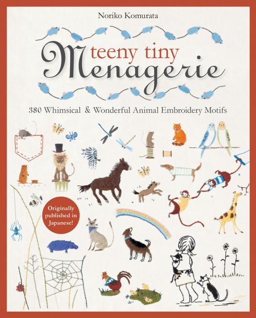 Cover of the book Teeny Tiny Menagerie by Noriko Komurata, C&T Publishing