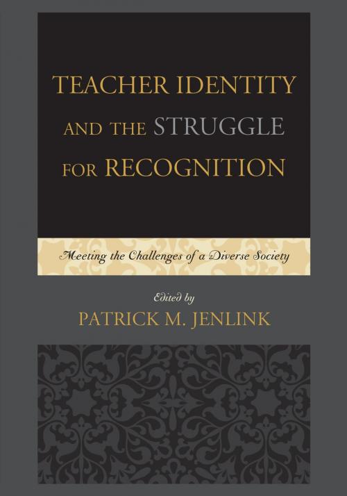 Cover of the book Teacher Identity and the Struggle for Recognition by , R&L Education