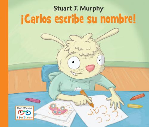 Cover of the book Carlos escribe su nombre by Stuart J. Murphy, Charlesbridge