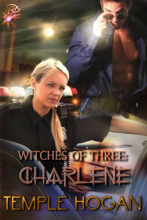 Cover of the book Witches of Three: Charlene by Temple Hogan, Resplendence Publishing, LLC